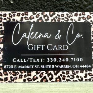 A $25 Caleena Gift Card with a leopard print on it. *IN STORE use only*