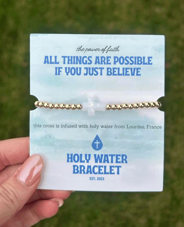 All things are possible if you just believe in the Holy Water Bracelet.
